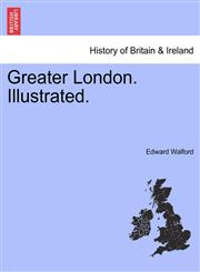 Greater London. Illustrated.,1241598185,9781241598181