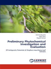 Preliminary Phytochemical Investigation and Evaluation,3848494248,9783848494248