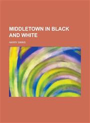 Middletown in Black and White,1234244225,9781234244224