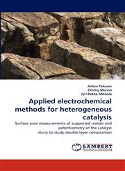 Applied Electrochemical Methods for Heterogeneous Catalysis,3838309758,9783838309750