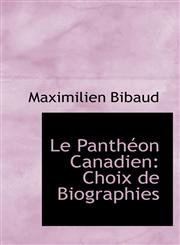 Le Panthéon Canadien Choix de Biographies,1103585339,9781103585335