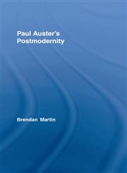 Paul Auster's Postmodernity,041596203X,9780415962032