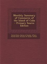 Monthly Summary of Commerce of the Island of Cuba,1289749825,9781289749828