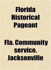 Florida Historical Pageant,1152910892,9781152910898
