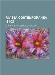 Rivista Contemporanea; Filosofia, Storia, Scienze, Letteratura ... (21-22),1234641194,9781234641191