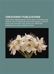 Creationist publications Intelligent design books, Chick tract, Of Pandas and People, List of works on intelligent design, Icons of Evolution,1233083996,9781233083992