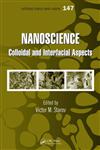 Nanoscience Colloidal and Interfacial Aspects,1420065009,9781420065008