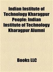 Indian Institute of Technology Kharagpur People Indian Institute of Technology Kharagpur Alumni,1158215657,9781158215652