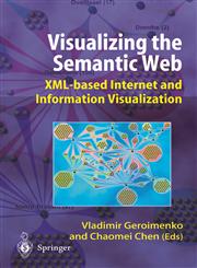Visualizing the Semantic Web Xml-Based Internet and Information Visualization 3rd Printing,1852335769,9781852335762
