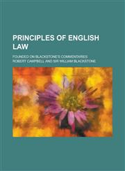 Principles of English Law; Founded on Blackstone's Commentaries,1230068392,9781230068398