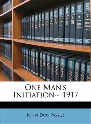 One Man's Initiation-- 1917,1174955996,9781174955990