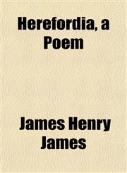 Herefordia, a Poem,1152174703,9781152174702
