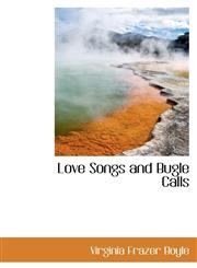 Love Songs and Bugle Calls,1103211471,9781103211470
