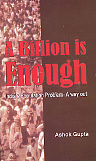 A Billion is Enough India's Population Problem - A Way Out 1st Edition,8186898174,9788186898178