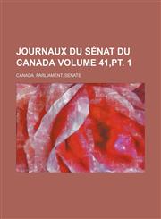 Journaux Du Senat Du Canada Volume 41, PT. 1,1153831961,9781153831963