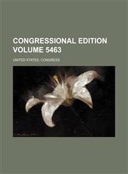 Congressional edition Volume 5463,1236158482,9781236158482