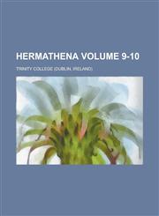 Hermathena Volume 9-10,1230085920,9781230085920