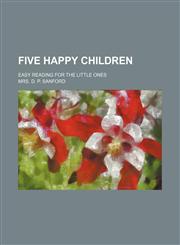 Five Happy Children; Easy Reading for the Little Ones,1151509957,9781151509956