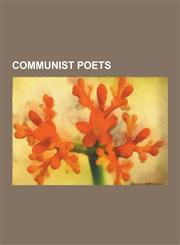 Communist Poets Mao Zedong, Cesar Vallejo, Paul Eluard, Louis Aragon, Pablo Neruda, Jose Maria Sison, Walter Lowenfels, Varavara Rao,,1230501460,9781230501468