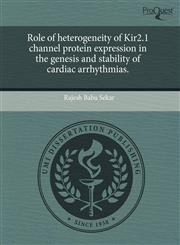 Role of heterogeneity of Kir2.1 channel protein expression in the genesis and stability of cardiac arrhythmias.,1244013390,9781244013391