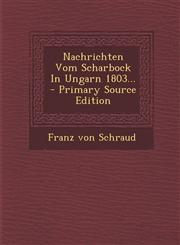 Nachrichten Vom Scharbock In Ungarn 1803... - Primary Source Edition,1294106392,9781294106395