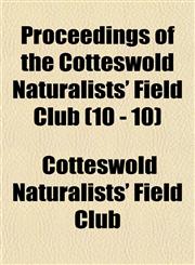 Proceedings of the Cotteswold Naturalists' Field Club (10 - 10),1153535327,9781153535328
