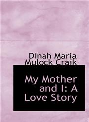 My Mother and I A Love Story,1103146513,9781103146512