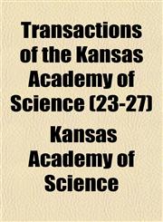 Transactions of the Kansas Academy of Science (23-27),1154385922,9781154385922