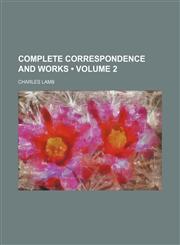 Complete Correspondence and Works (Volume 2),1154066266,9781154066265