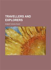 Travellers and explorers,1150949708,9781150949708