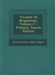 Vicomte de Bragelonne, Volume 2,1287535453,9781287535454