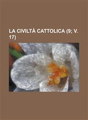La Civilta Cattolica (9; V. 17 ),1234887002,9781234887001