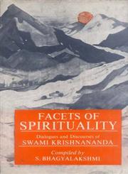 Facets of Spirituality Dialogues and Discourses of Swami Krishnananda 1st Edition,8120800877,9788120800878