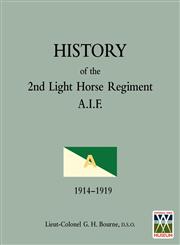 HISTORY OF THE 2nd LIGHT HORSE REGIMENTAustralian Imperial Force,1845747739,9781845747732