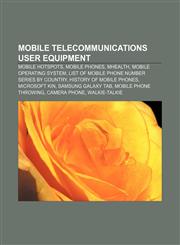 Mobile telecommunications user equipment Mobile hotspots, Mobile phones, MHealth, Mobile operating system,1158098650,9781158098651