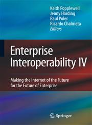 Enterprise Interoperability IV Making the Internet of the Future for the Future of Enterprise,1849962561,9781849962568