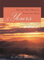 From His Heart, Through Mine, to Yours,1933290560,9781933290560