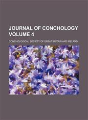 Journal of conchology Volume 4,115431698X,9781154316988