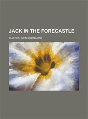 Jack in the Forecastle,1153632225,9781153632225