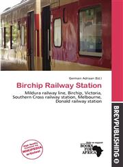 Birchip Railway Station,6135760181,9786135760187