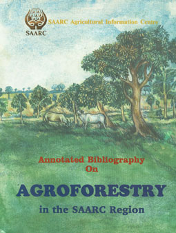 Annotated Bibliography on Agroforestry in the SAARC Region 1st Edition