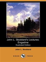 John L. Stoddard's Lectures Engadine (Illustrated Edition) (Dodo Press),1409973255,9781409973256