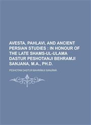 Avesta, Pahlavi, and ancient Persian studies,1230019952,9781230019956