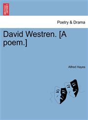 David Westren. [A poem.],1241051267,9781241051266