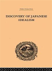 Discovery of Japanese Idealism,0415245338,9780415245333