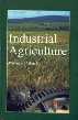 Industrial Agriculture 1st Edition