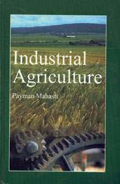 Industrial Agriculture 1st Edition