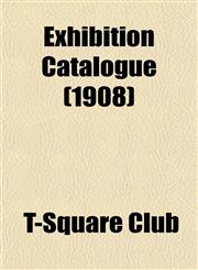 Exhibition Catalogue (1908),1152904140,9781152904149