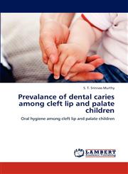 Prevalance of dental caries among cleft lip and palate children,3848497905,9783848497904
