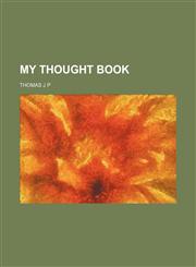 My thought book,1154793206,9781154793208